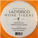 Lazydisco - More Tigers